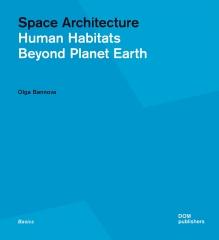SPACE ARCHITECTURE "HUMAN HABITATS BEYOND PLANET EARTH"