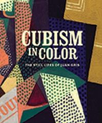 CUBISM IN COLOR  "THE STILL LIFES OF JUAN GRIS"