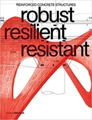 ROBUST RESILIENT RESISTANT REINFORCED CONCRETE STRUCTURES
