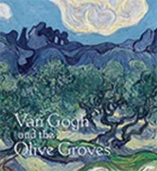 VAN GOGH AND THE OLIVE GROVES 