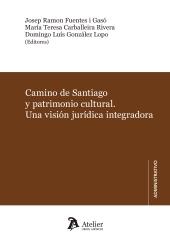 CAMINO DE SANTIAGO Y PATRIMONIO CULTURAL "UNA VISIÓN JURÍDICA INTEGRADORA"