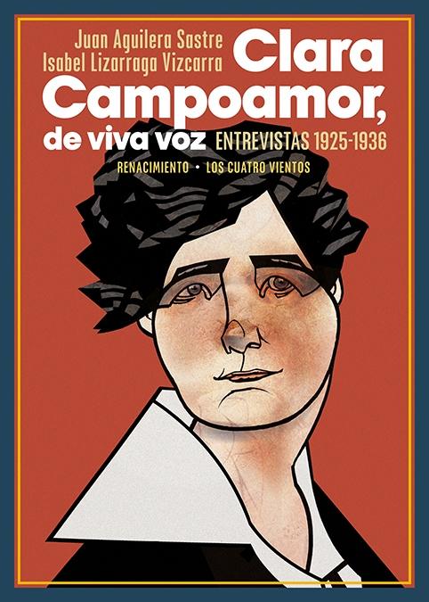 CLARA CAMPOAMOR, DE VIVA VOZ "Entrevistas 1925-1936"