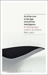ARCHITECTURE IN THE AGE OF ARTIFICIAL INTELLIGENCE "AN INTRODUCTION TO AI FOR ARCHITECTS"