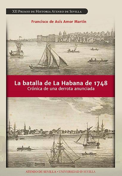 La batalla de La Habana de 1748 "Crónica de una derrota anunciada"