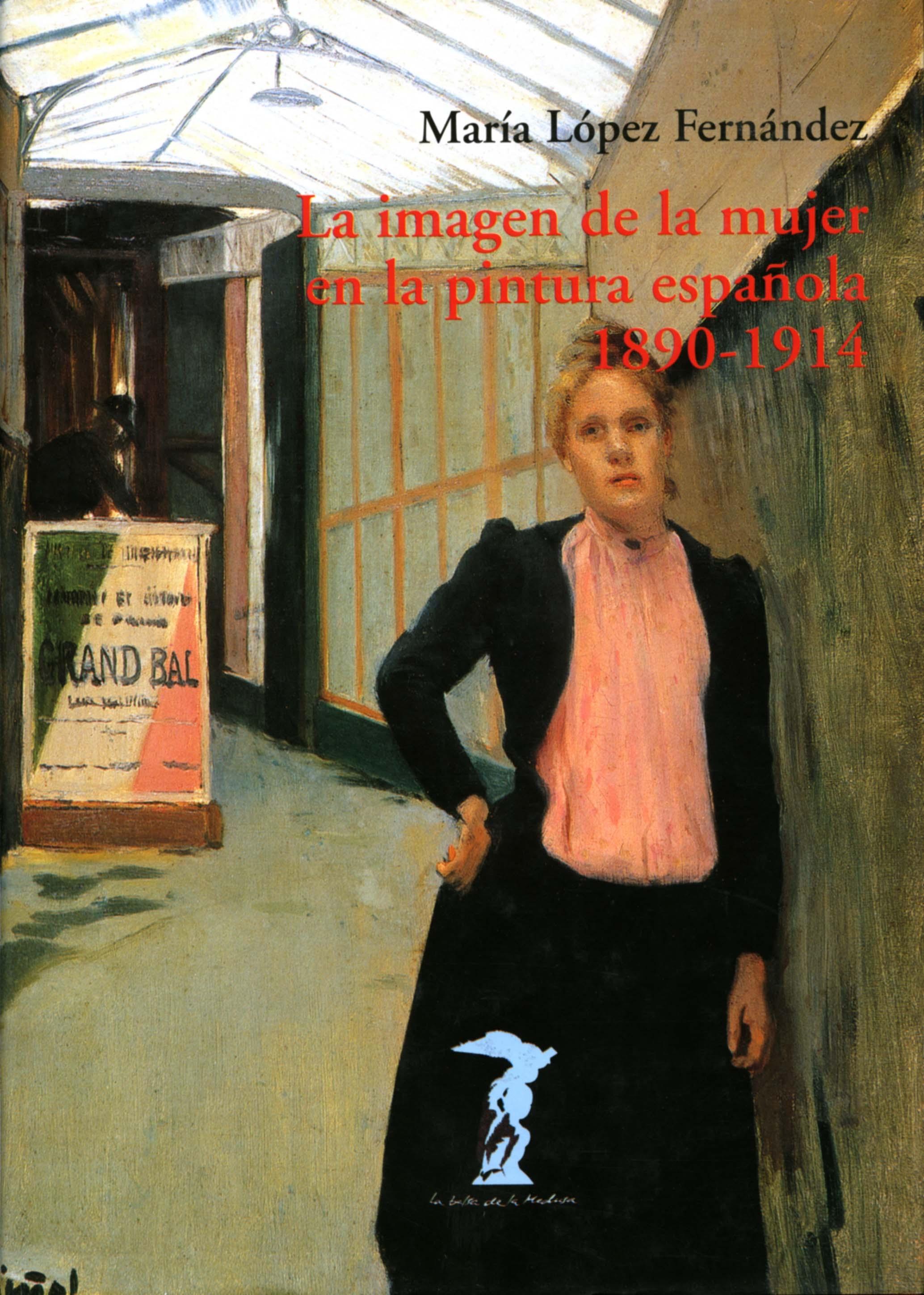 LA IMAGEN DE LA MUJER EN LA PINTURA ESPAÑOLA 1890-1914 