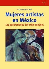 MUJERES ARTISTAS EN MEXICO "Las generaciones del exilio español"