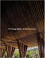 VO TRONG NGHIA: BUILDING NATURE: GREEN/BAMBOO