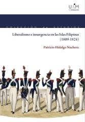 LIBERALISMO E INSURGENCIA EN LAS ISLAS FILIPINAS(1809-1824)