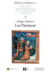 LOS TIPOS ICONOGRAFICOS DE LA TRADICION CRISTIANA / 7 "ANTIGUA ALIANZA I. LOS PATRIARCAS"