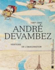 ANDRE DEVAMBEZ - VERTIGES DE L'IMAGINATION