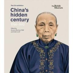 CHINA'S HIDDEN CENTURY: 1796-1912