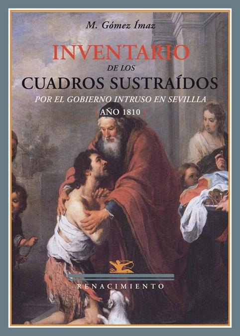 INVENTARIO DE LOS CUADROS SUSTRAíDOS POR EL GOBIERNO INTRUSO "Año 1810"
