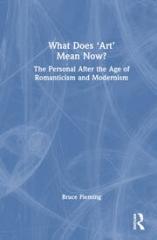 WHAT DOES 'ART' MEAN NOW? THE PERSONAL AFTER THE AGE OF ROMANTICISM AND MODERNISM