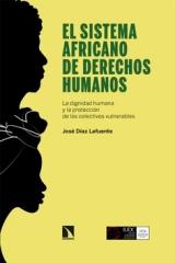 EL SISTEMA AFRICANO DE DERECHOS HUMANOS "La dignidad humana y la protección de los colectivos vulnerables"