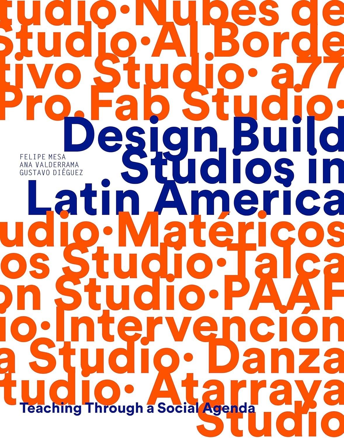 DESIGN BUILD STUDIOS IN LATIN AMERICA