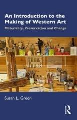 AN INTRODUCTION TO THE MAKING OF WESTERN ART "MATERIALITY, PRESERVATION AND CHANGE"
