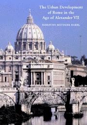 THE URBAN DEVELOPMENT OF ROME IN THE AGE OF ALEXANDER VII