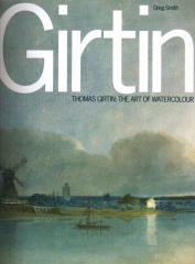 THOMAS GIRTIN AND THE ART OF WATERCOLOUR