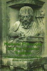 MEDIEVAL PHILOSOPHY AND THE CLASSICAL TRADITION IN ISLAM JUDAISM AND CHRISTIANITY