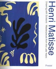HENRI MATISSE DRAWING WITH SCISSORS MASTERPIECES FROM THE LATE YEARS