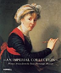 AN IMPERIAL COLLECTION: WOMEN ARTISTS FROM THE STATE HERMITAGE MUSEUM