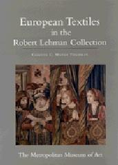 THE ROBERT LEHMAN COLLECTION XIV: EUROPEAN TEXTILES