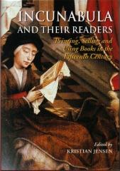 INCUNABULA AND THEIR READERS