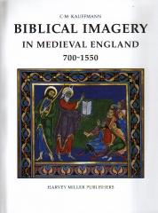 BIBLICAL IMAGERY IN MEDIEVAL ENGLAND, 700-1550