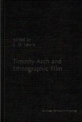 TIMOTHY ASCH AND ETHNOGRAPHIC FILM