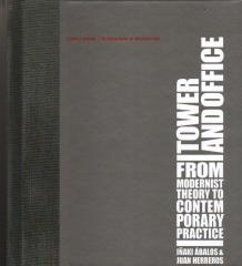 TOWER AND OFFICE FROM MODERNIST THEORY TO COMTEMPORAY PRACTICE