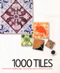 1000 TILES: TWO THOUSAND YEARS OF DECORATIVE CERAMICS
