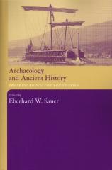 ARCHAEOLOGY AND ANCIENT HISTORY : BREAKING DOWN THE BOUNDARIES