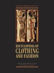 ENCYCLOPEDIA OF CLOTHING AND FASHION. 3 VOLS