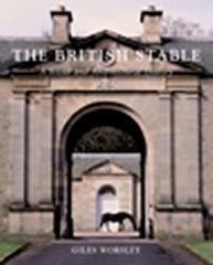 THE BRITISH STABLE AN ARCHITECTURAL AND SOCIAL HISTORY