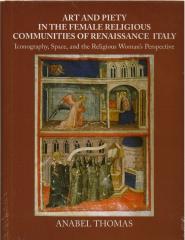 ART AND PIETY IN THE FEMALE RELIGIOUS COMMUNITIES OF RENAISSANCE ITALY