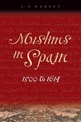 MUSLIMS IN SPAIN, 1500 TO 1614.
