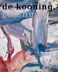 DE KOONING. PAINTINGS/GEMÄLDE 1960-1980