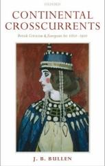 CONTINENTAL CROSSCURRENTS BRITISH CRITICISM AND EUROPEAN ART 1810-1910