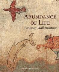 ABUNDANCE OF LIFE : ETRUSCAN WALL PAINTING