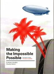 MAKING THE IMPOSSIBLE POSSIBLE THE DREAM OF FLYING THE TREAM OF PARADISE