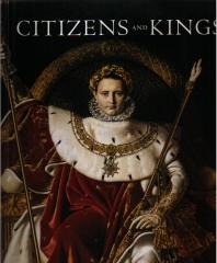 CITIZENS AND KINGS: PORTRAITS IN THE AGE OF REVOLUTION 1760-1830