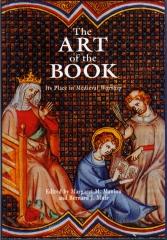 THE ART OF THE BOOK : ITS PLACE IN MEDIEVAL WORSHIP