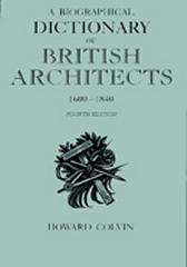 A BIOGRAPHICAL DICTIONARY OF BRITISH ARCHITECTS 1600-1840
