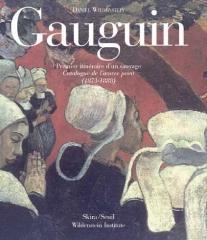 GAUGUIN. A SAVAGE IN THE MAKING. CATALOGUE RAISONNÉ OF THE PAINTINGS (1873-1888). 2 VOLS