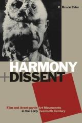 HARMONY AND DISSENT "FILM AND AVANT-GARDE ART MOVEMENTS IN THE EARLY TWENTIETH CENT"