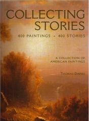 COLLETING STORIES : 400 PAINTINGS, 400 STORIES. A COLLECTION OF AMERICAN PAINTINGS