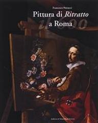 PITTURA DI RITRATTO A ROMA. Vol.1-3 "II SEICENTO"