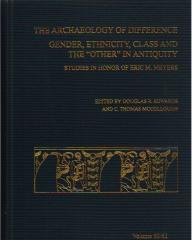 ARCHAEOLOGY OF DIFFERENCE: GENDER, ETHNICITY, CLASS AND THE "OTHER" IN ANTIQUITY: STUDIES IN HONOR OF ER