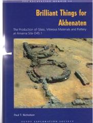 BRILLIANT THINGS FOR AKHENATEN: THE PRODUCTION OF GLASS, VITREOUS MATERIALS AND POTTERY AT AMARNA SITE