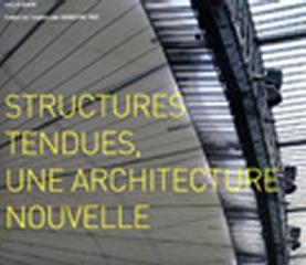 STRUCTURES TENDUES: UNE ARCHITECTURE NOUVELLE